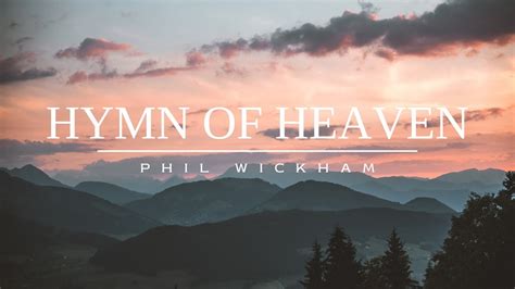 phil wickham hymn of heaven lyrics|Phil Wickham .